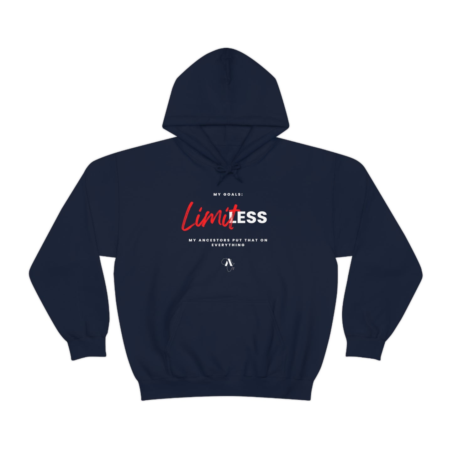 Limitless Goals, Ancestors Put That On Everything Unisex Heavy Blend Hooded Sweatshirt