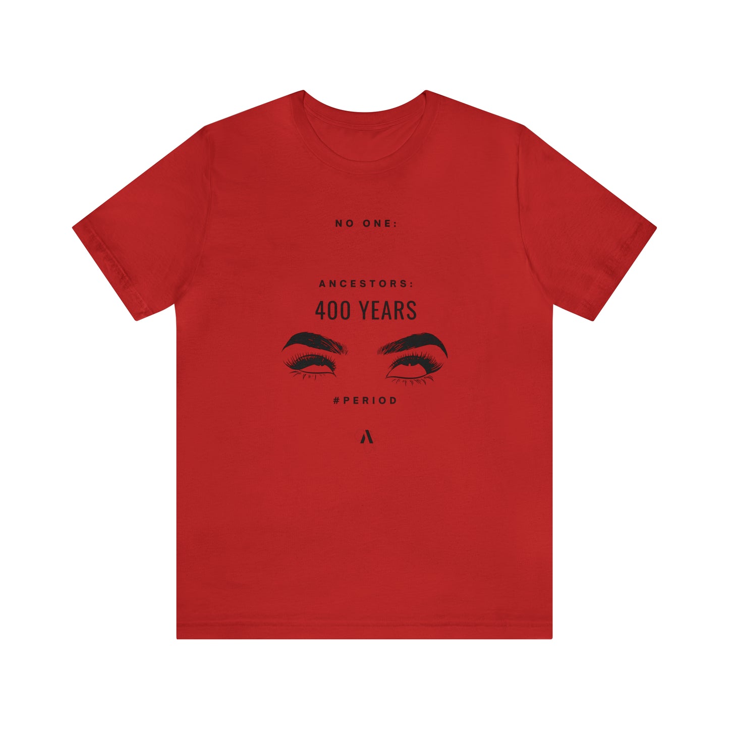 400 Years, Periodt Unisex Jersey Short Sleeve Tee