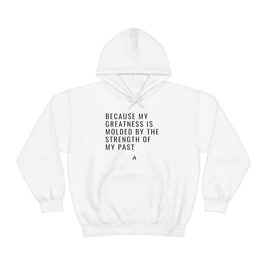 Because My Greatness Is Molded By My Past Unisex Heavy Blend Hooded Sweatshirt