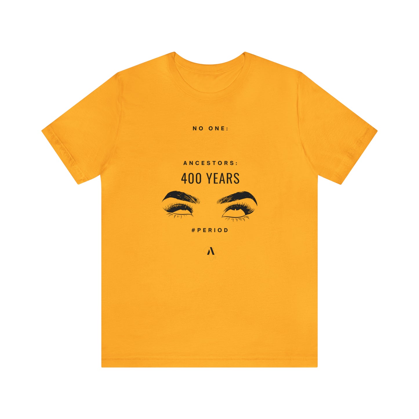 400 Years, Periodt Unisex Jersey Short Sleeve Tee